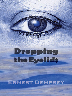 cover image of Dropping the Eyelids
